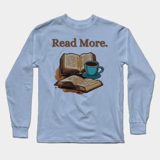 Books and Coffee: Embrace the Joy of Reading Long Sleeve T-Shirt